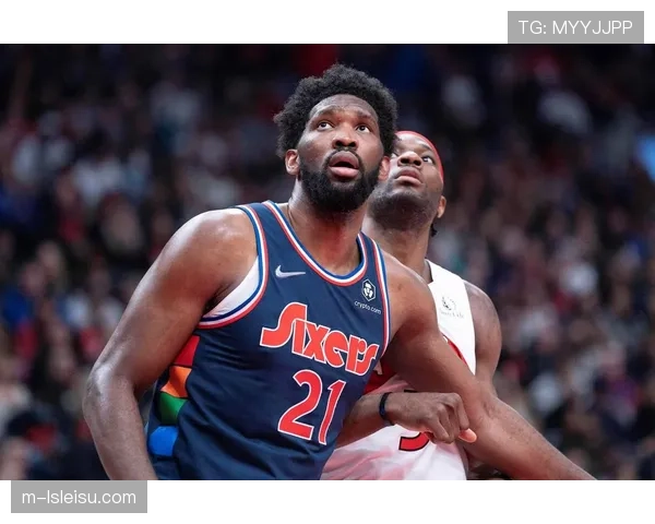 赛前伤情更新:恩比德通过脑震荡保护程序,预计在三月中旬关键战复出